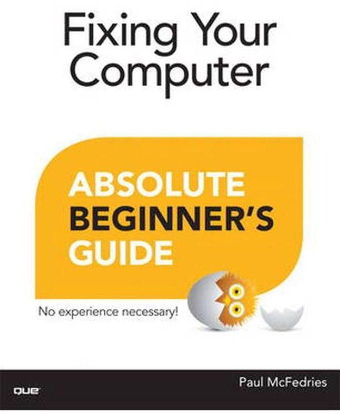 Pearson Fixing Your Computer Absolute Beginner s Guide Ed 1