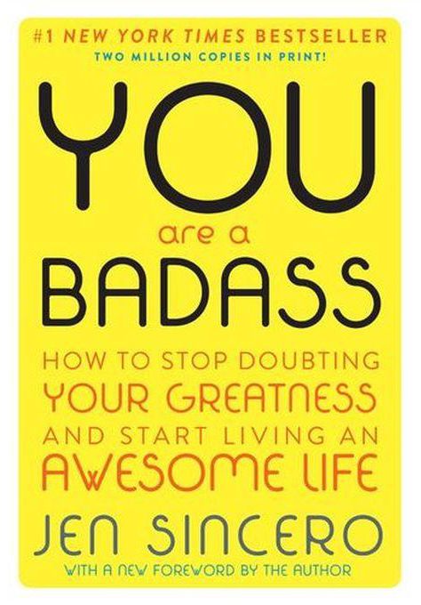 you are a badass - BY Jen Sincero