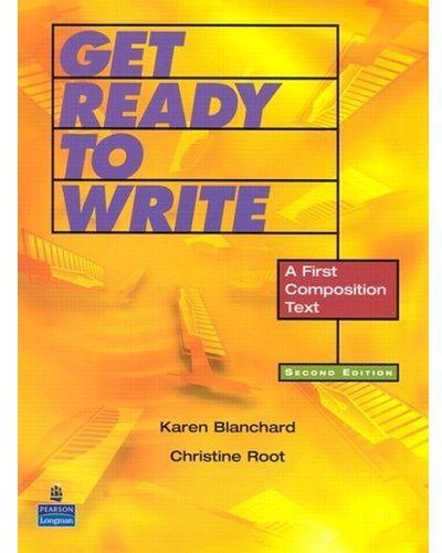 Get Ready to Write A First Composition Text By Karen Blanchard, Christine Root
