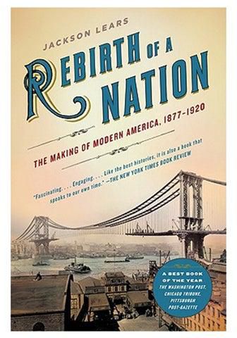 Rebirth of a Nation: The Making of Modern America, 1877-1920 Paperback