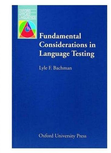 Fundamental Considerations In Language Testing (Oxford Applied Linguistics)