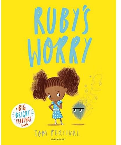 Ruby's worry: a big bright feelings book by tom percival