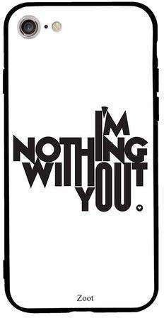 غطاء حماية واق لهاتف أبل آيفون 8 مطبوع عليه عبارة "I'M Nothing Without You"