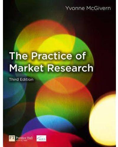 The Practice of Market Research : An Introduction