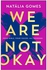 We Are Not Okay Paperback