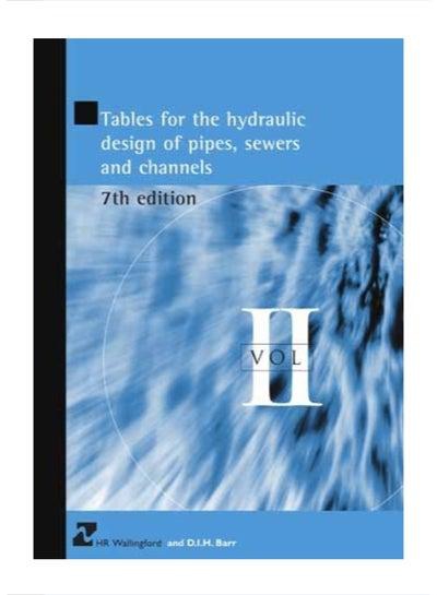 Tables For The Hydraulic Design Of Pipes Sewers And Channels Hardcover 1