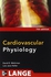 Mcgraw Hill Cardiovascular Physiology, Seventh Edition (LANGE Physiology Series) ,Ed. :7