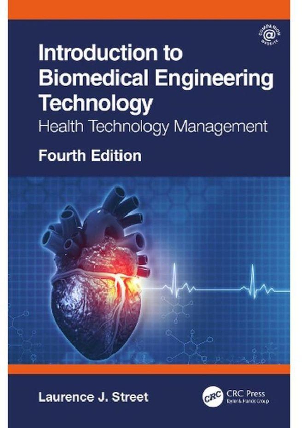 Taylor Introduction to Biomedical Engineering Technology: Health Technology Management ,Ed. :4
