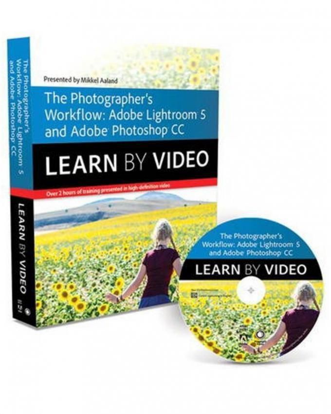 The Photographer`s Workflow: Adobe Lightroom 5 and Photoshop CC: Learnby Video
