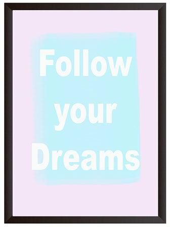 Follow Your Dreams Wall Art Painting With Frame Pink/Blue 32 x 22 x 2cm