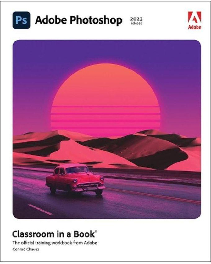Pearson Adobe Photoshop Classroom in a Book (2023 release) ,Ed. :1