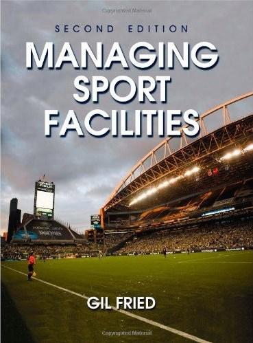 Managing Sport Facilities - 2nd Edition