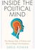 Inside The Political Mind: The Human Side Of Politics And How It Shapes Development