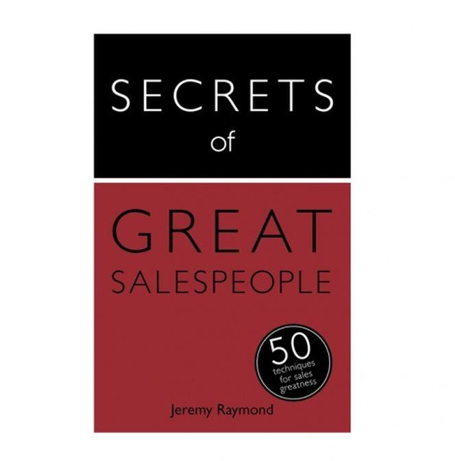 Educate Yourself Ltd Secrets of Great Salespeople : 50 Ways to Sell Business-To-Business