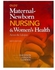 Olds` Maternal-Newborn Nursing & Women`s Health Across the Lifespan