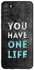 غطاء حماية واقٍ بطبعة عبارة "You Have One Life" لهاتف سامسونج جالاكسي A21 متعدد الألوان