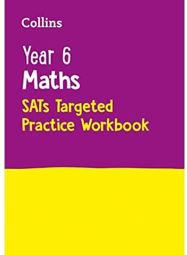 Year 6 Maths KS2 SATs Targeted Practice Workbook: For the 2022 Tests: For the 2024 Tests