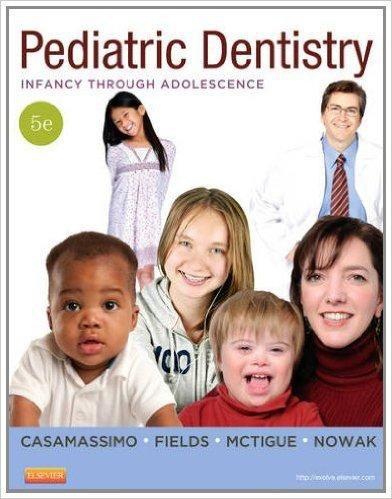 Pediatric Dentistry: Infancy through Adolescence