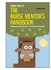 The Nurse Mentor`S Handbook: Supporting Students In Clinical Practice