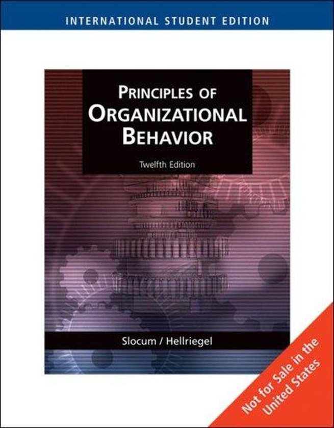 Cengage Learning Principles of Organizational Behavior: International Edition