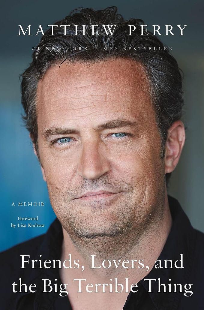 Friends,Lovers,and the Big Terrible Thing - By Matthew Perry