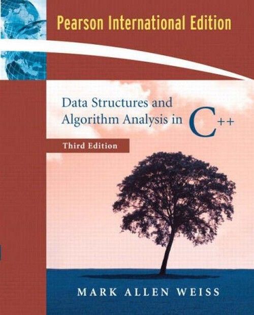 Data Structures And Algorithm Analysis In C++ - International Edition By Mark Allen Weiss (2005)