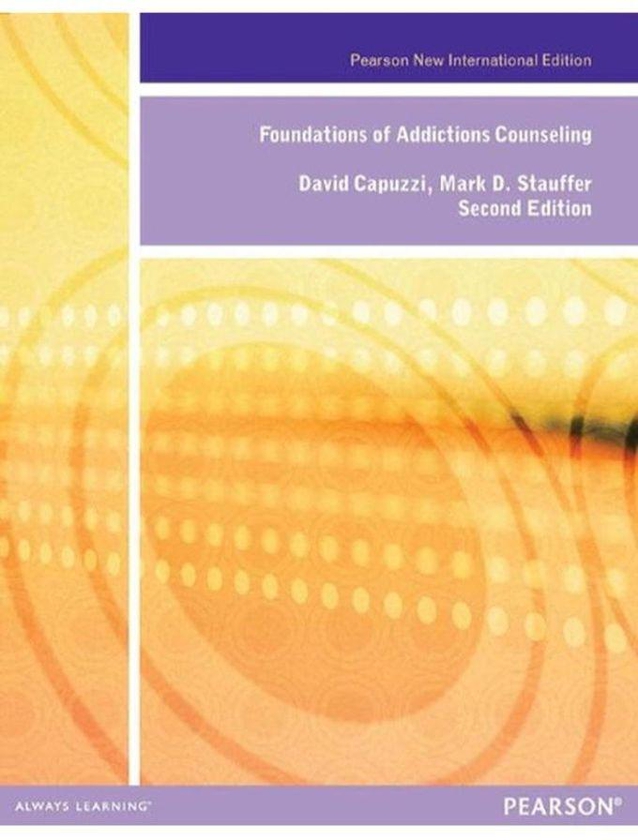 Pearson Foundations of Addiction Counseling New International Edition Ed 2