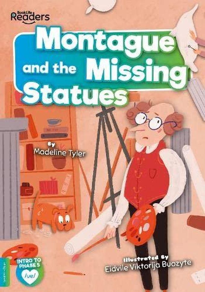 Montague and the Missing Statues :BookLife Readers - Phase 05 - Blue