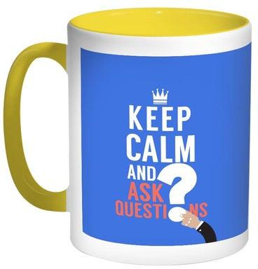 Keep Calm And Ask Questions Printed Coffee Mug Blue/White/Yellow
