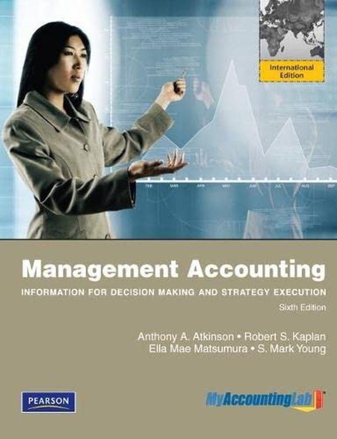 Pearson Management Accounting Plus MyAccountingLab With Pearson EText, Global Edition ,Ed. :6