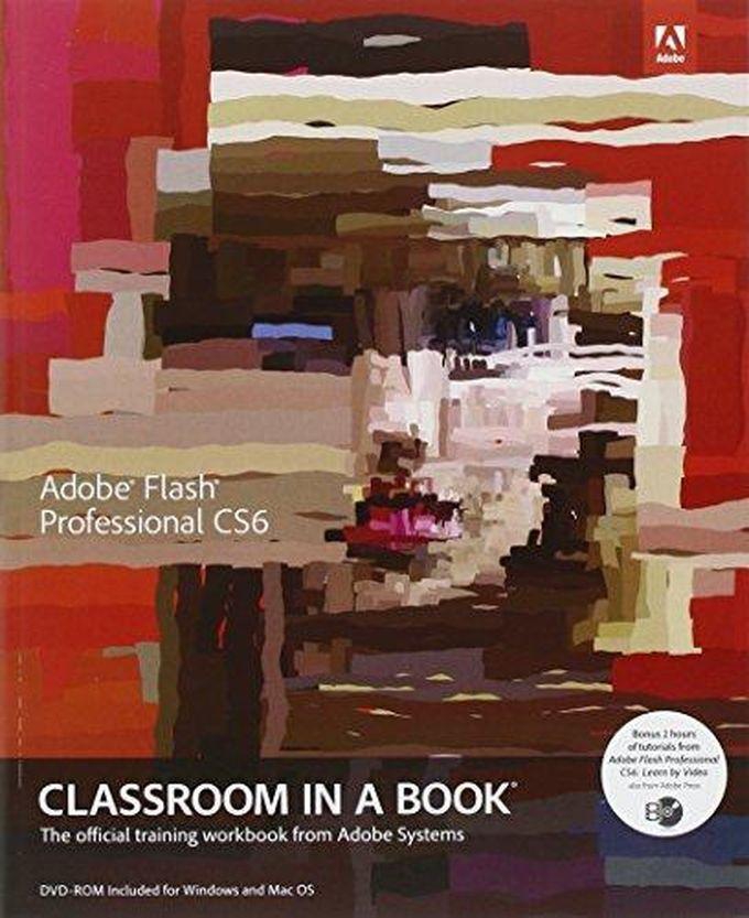 Pearson Adobe Flash Professional CS6 Classroom in a Book (Classroom in a Book (Adobe) ,Ed. :1