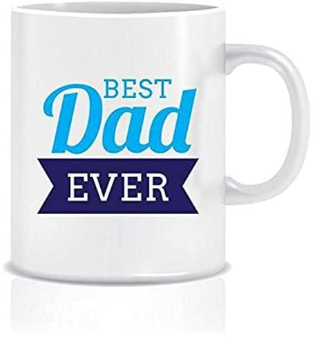Best dad ever White Ceramic Mug