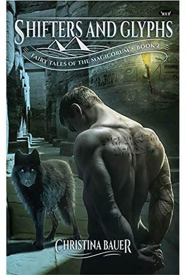 Shifters and Glyphs: Book 2 in the Fairy Tales of the Magicorum paperback english - 2018