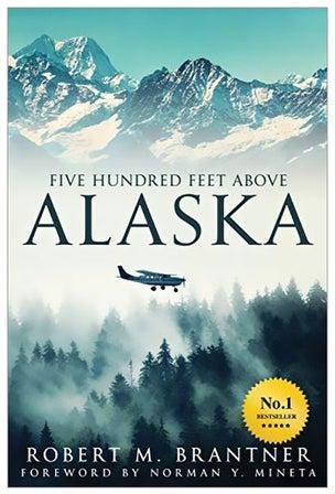 Five Hundred Feet Above Alaska Paperback