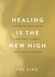Healing Is The New High - By Vex King