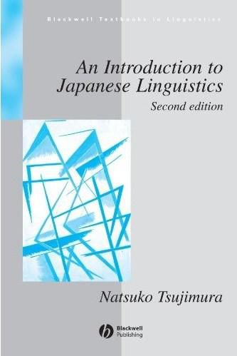 An Introduction to Japanese Linguistics (Blackwell Textbooks in Linguistics)