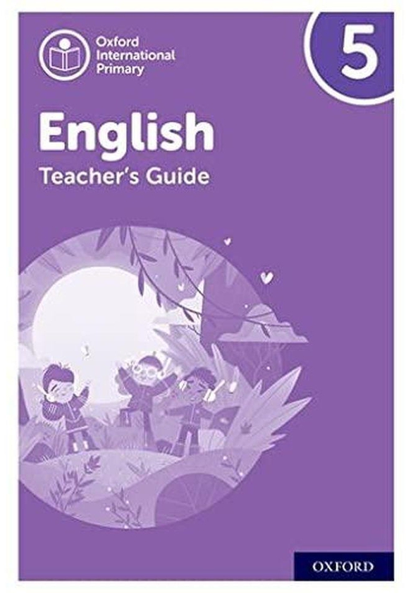 Oxford University Press Oxford International Primary English: Teacher Guide Level 5 - Product Bundle ,Ed. :1