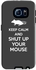 Stylizedd Samsung Galaxy S6 Premium Dual Layer Tough Case Cover Matte Finish - Shut up your mouse