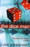 The Dice Man (ذا دايس مان) - غلاف ورقي عادي الإنجليزية by Luke Rhinehart - 36175