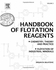 Generic Handbook of Flotation Reagents: Chemistry, Theory and Practice: Flotation of Industrial Minerals Volume 3