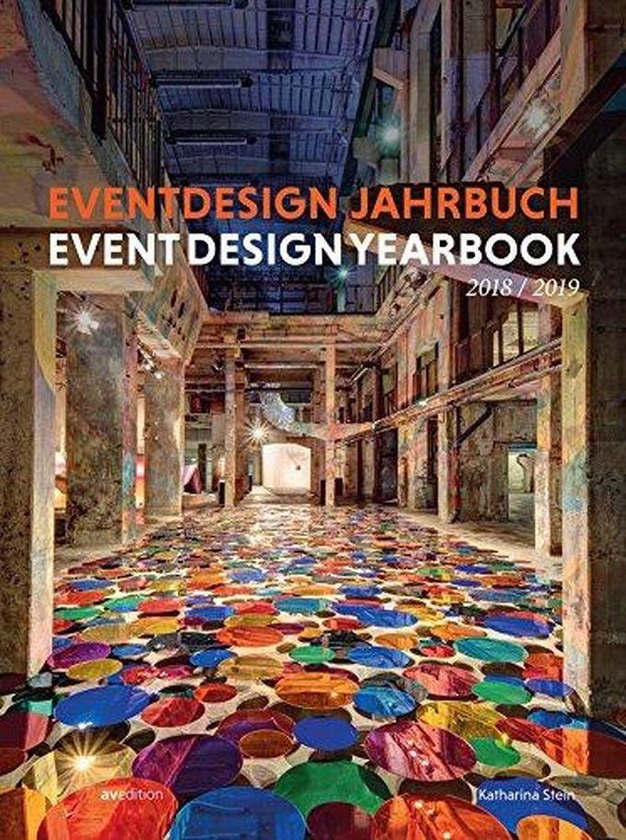 Event Design Yearbook 2018 / 2019 (English and German Edition)