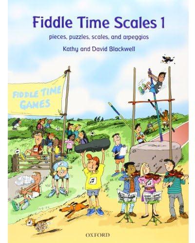 Fiddle Time Scales 1: Pieces, puzzles, scales, and arpeggios