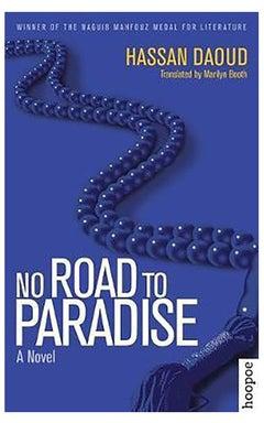 No Road To Paradise: A Novel Paperback English by Hassan Daoud - 30 April 2017