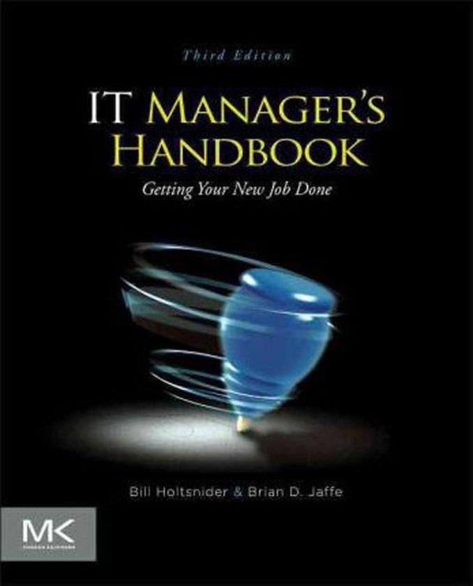IT Manager's Handbook : Getting your New Job Done