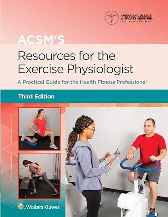 Acsm s Resources for the Exercise Physiologist Product Bundle Ed 3