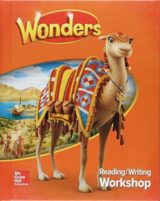 Mcgraw Hill Wonders Reading/Writing Workshop, Grade 3 ,Ed. :1