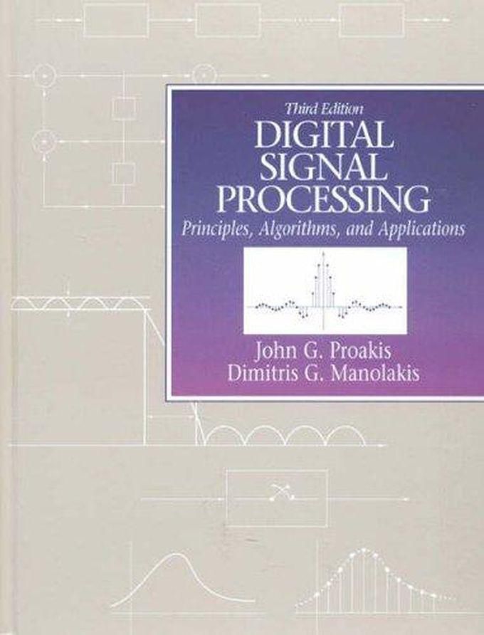 Pearson Digital Signal Processing: Principles, Algorithms and Applications ,Ed. :1