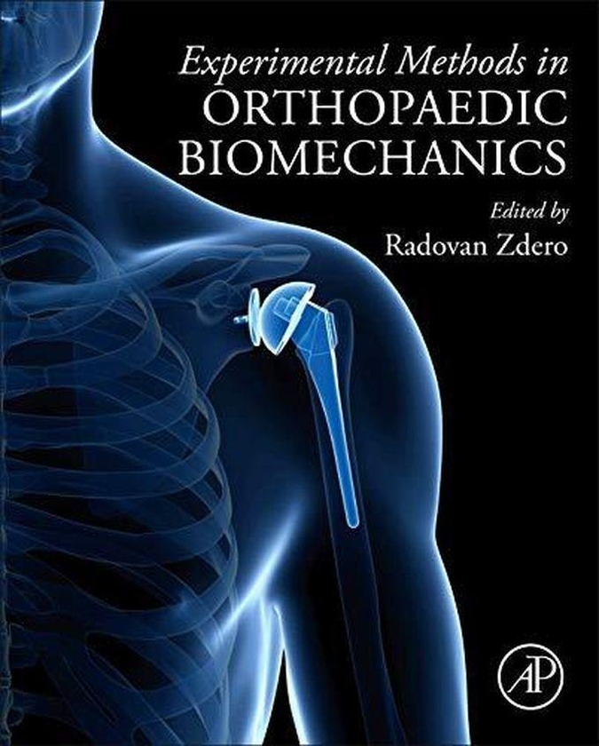 Experimental Methods in Orthopaedic Biomechanics ,Ed. :1