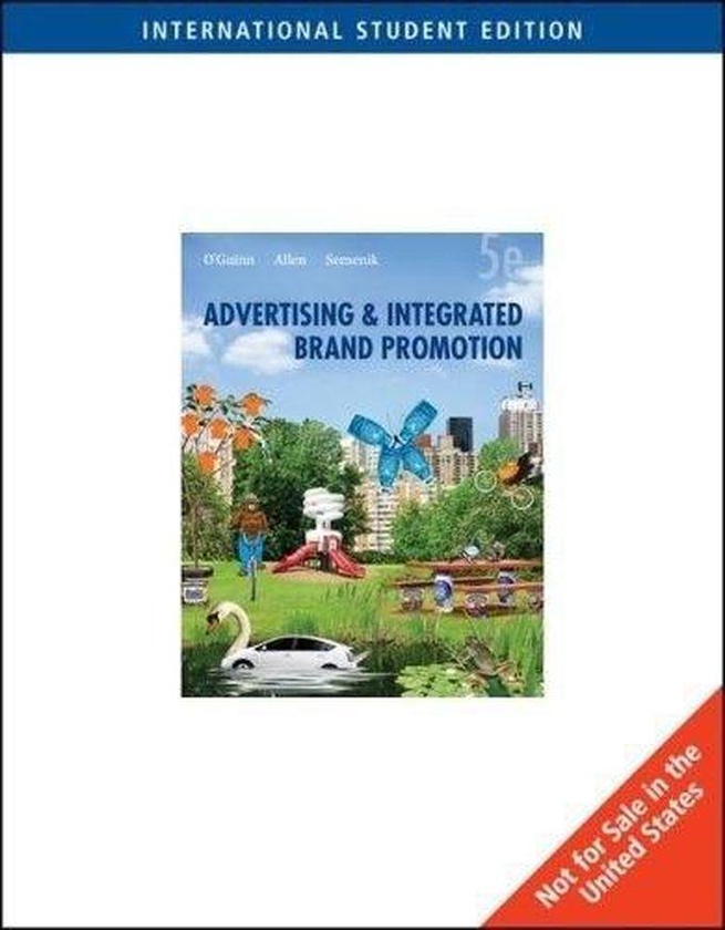 Cengage Learning Advertising and Integrated Brand Promotion: International Edition ,Ed. :5