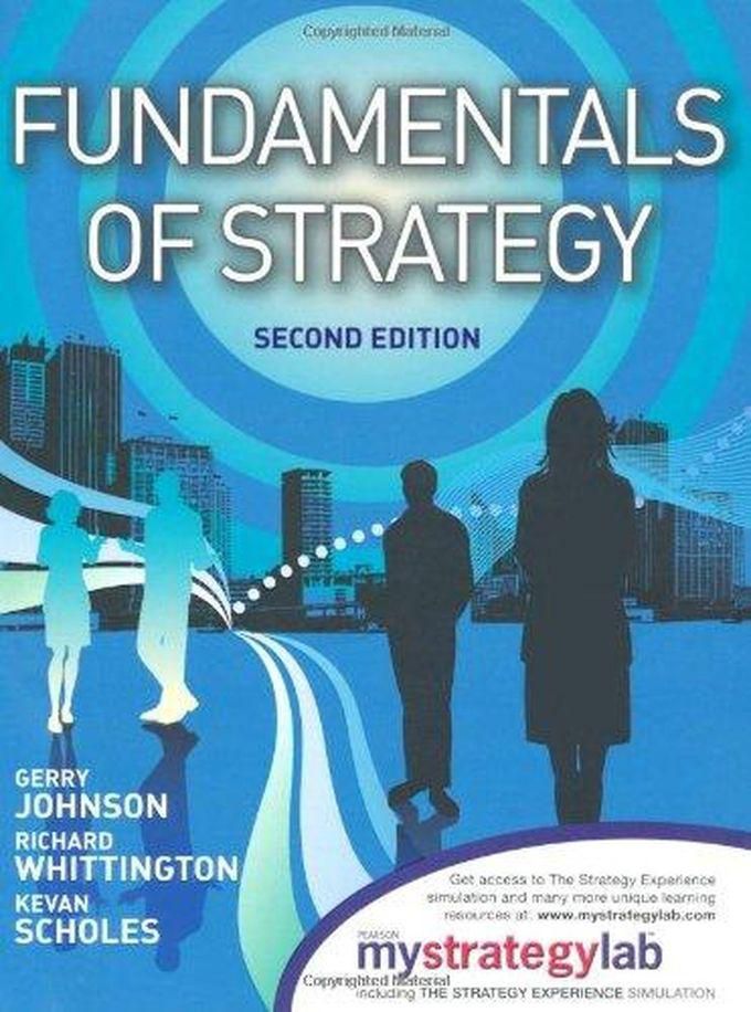 Pearson Fundamentals of Strategy with MyStrategyLab and the Strategy Experience Simulation ,Ed. :2